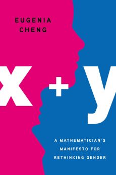 „x + y“ by Eugenia Cheng 
